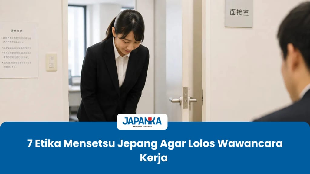 7 Etika Mensetsu Jepang Agar Lolos Wawancara Kerja